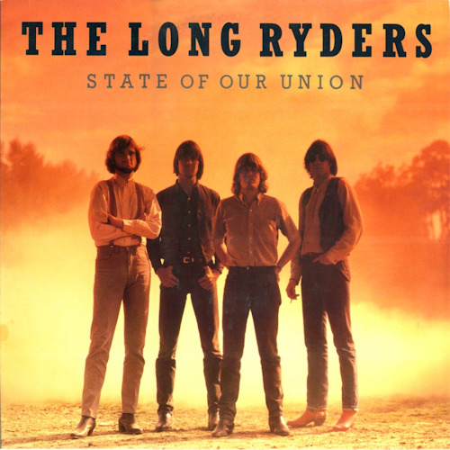 LONG RYDERS - STATE OF OUR UNIONLONG RYDERS - STATE OF OUR UNION.jpg